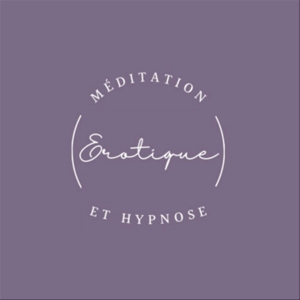 Artwork for Méditation et hypnose Érotique