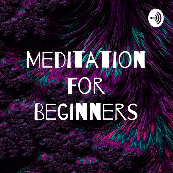 Artwork for Meditation For Beginners