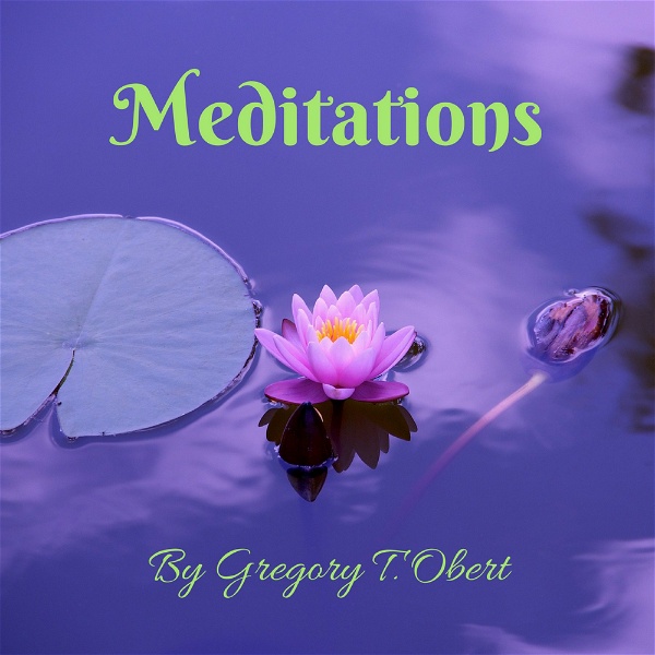 Artwork for Meditations by Gregory T. Obert