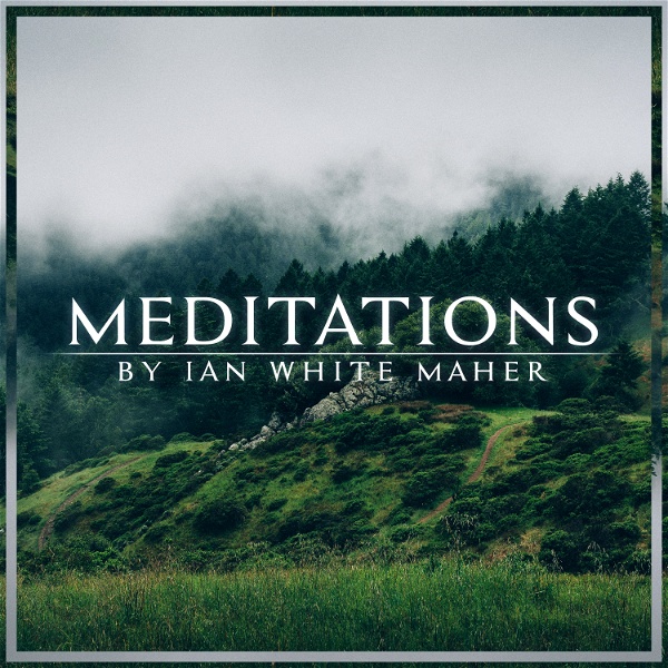 Artwork for Meditations by Ian White Maher: Praise