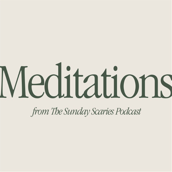 Artwork for Meditations by The Sunday Scaries Podcast
