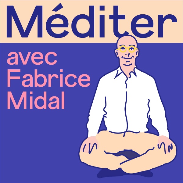 Artwork for Méditer avec Fabrice Midal