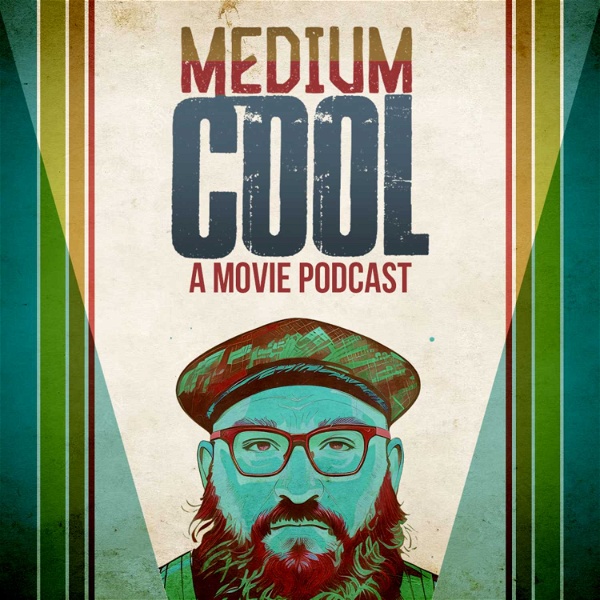 Artwork for Medium Cool: A Movie Podcast