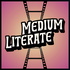 Medium Literate