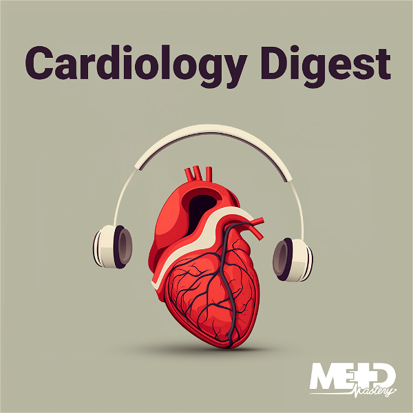 Artwork for Medmastery's Cardiology Digest