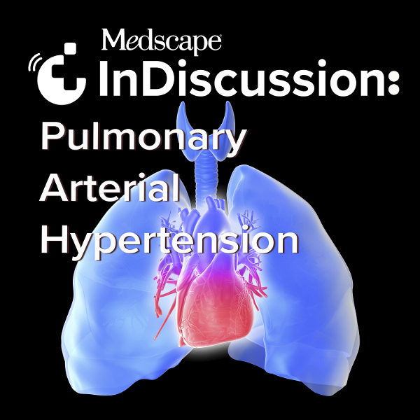 Artwork for Medscape InDiscussion: Pulmonary Arterial Hypertension