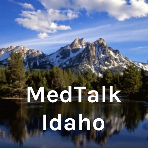 Artwork for MedTalk Idaho