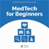 MedTech For Beginners