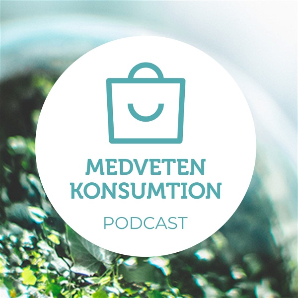 Artwork for Medveten Konsumtion Podcast