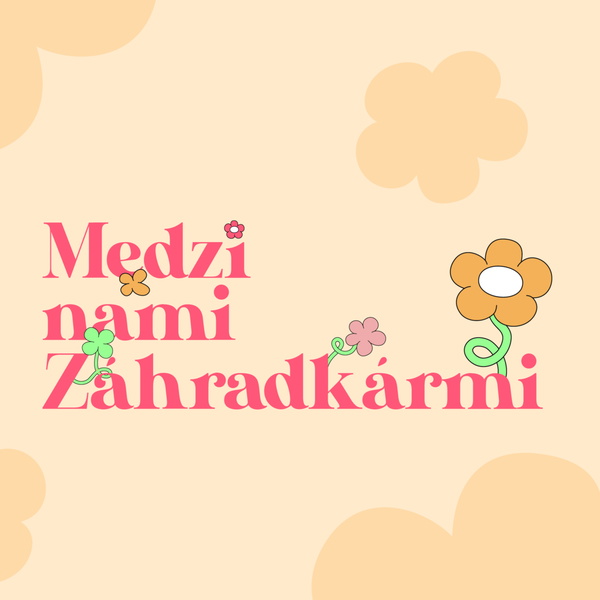 Artwork for Medzi nami záhradkármi