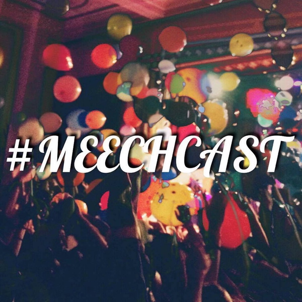 Artwork for Meechcast