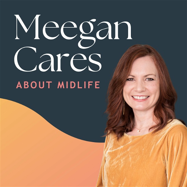 Artwork for Meegan Cares About Midlife