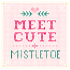 Meet-Cute and Mistletoe