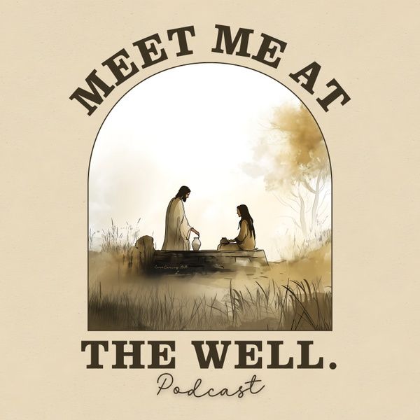 Artwork for Meet Me at the Well Podcast