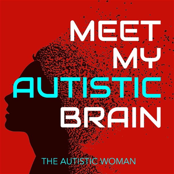 Artwork for Meet My Autistic Brain