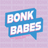 The Bonk Babes