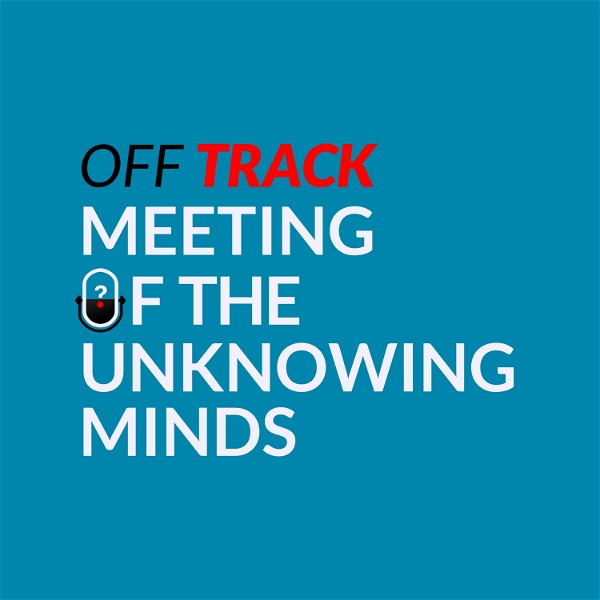Artwork for Off Track: Meeting of the Unknowing Minds