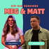 Meg & Matt: Sin Bin Sessions
