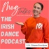Meg Talks - The MWM Irish Dance Podcast
