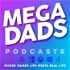 Mega Dads Live