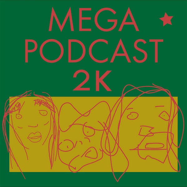 Artwork for Megapodcast 2K