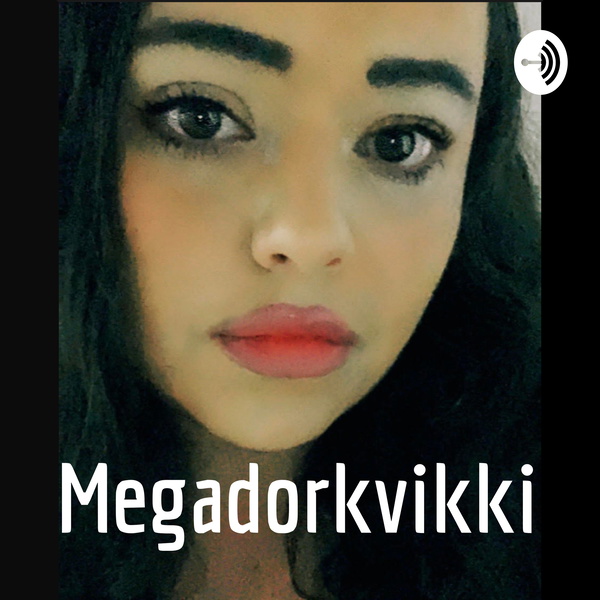 Artwork for Megadorkvikki