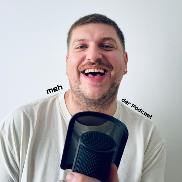Artwork for meh - der Podcast