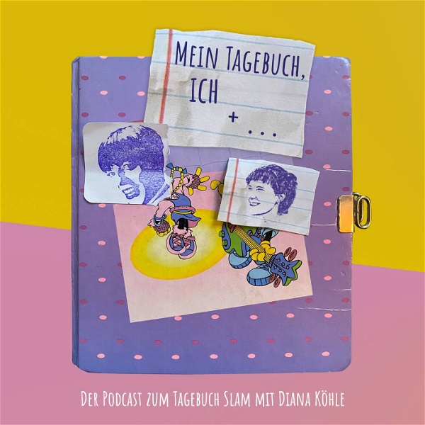 Artwork for "Mein Tagebuch, ich + ..." der Podcast zum Tagebuch Slam