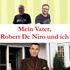 Mein Vater, Robert De Niro und ich