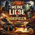 Meine Liebe zu Hörspielen