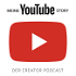 Meine YouTube Story - Der Creator Podcast