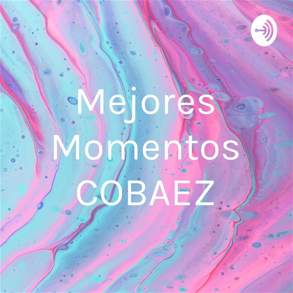 Artwork for Mejores Momentos COBAEZ♡