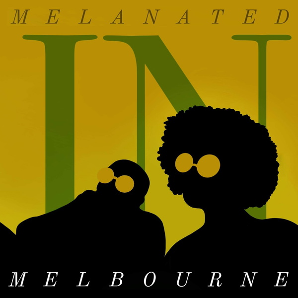 Artwork for Melanated in Melbourne