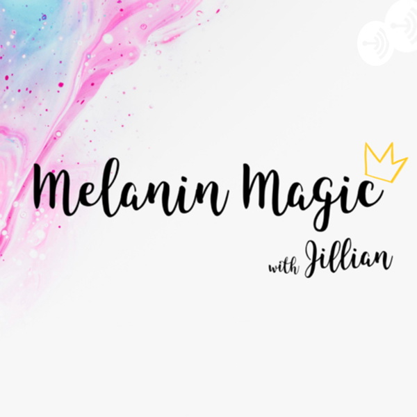 Artwork for Melanin Magic