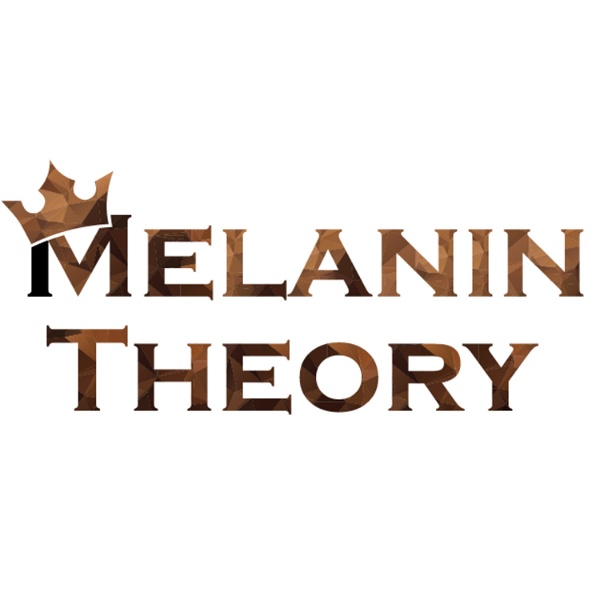 Artwork for Melanin Theory