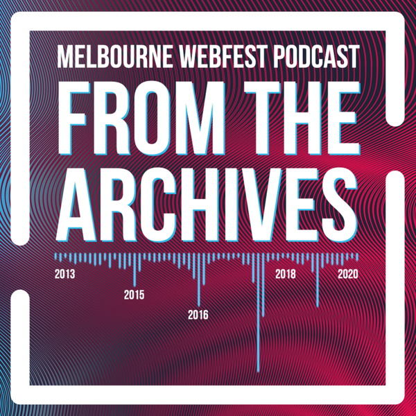Artwork for Melbourne WebFest: From The Archives