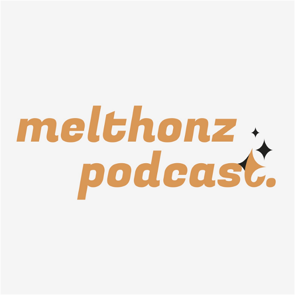 Artwork for melthonz podcast 🎙