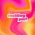 MeltingPod