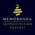 MEMORANDA Science Fiction Podcast