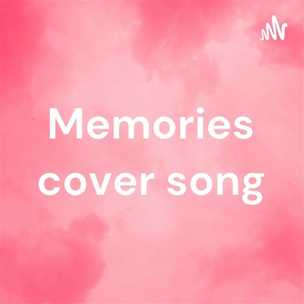 Artwork for Memories cover song