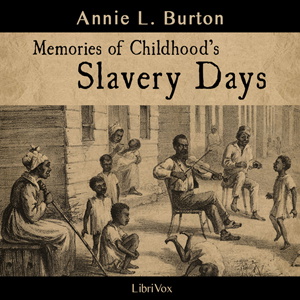 Artwork for Memories of Childhood's Slavery Days by Annie L. Burton (c. 1858