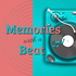 Memories With A Beat