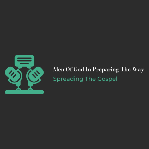 Artwork for Men Of God In Preparing The Way