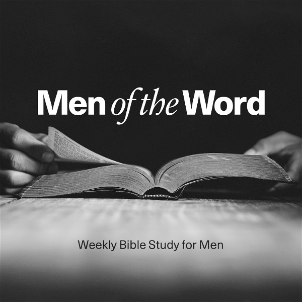 Artwork for Men of the Word Sermon Podcast