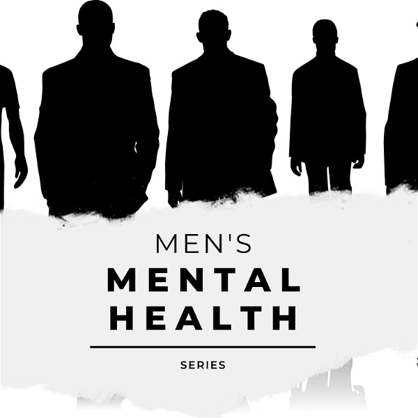 Artwork for Men's Mental Health Series
