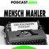 Mensch Mahler | Die Podcast Kolumne