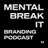 Mental Break It