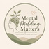 Mental Molding Matters