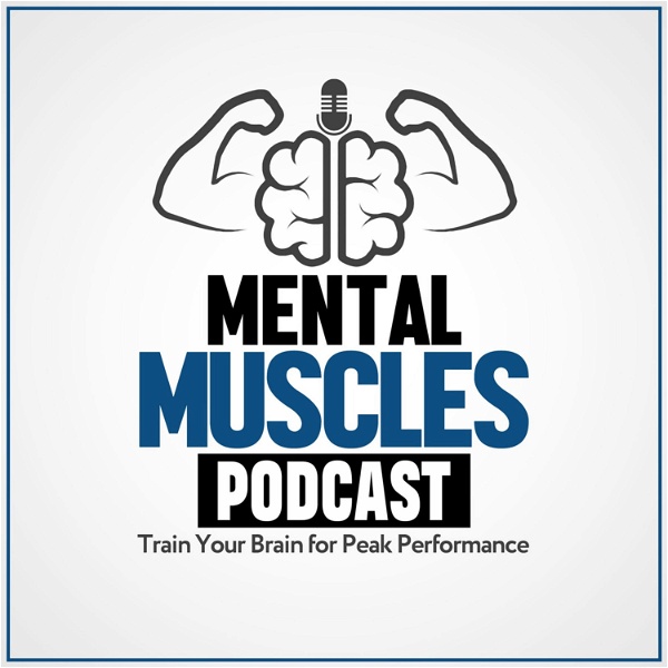 Artwork for Mental Muscles Podcast