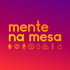 Mente na Mesa